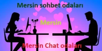 mersin sohbet odalari